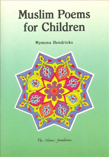 Muslim Poems for Children by Mymona Hendricks
